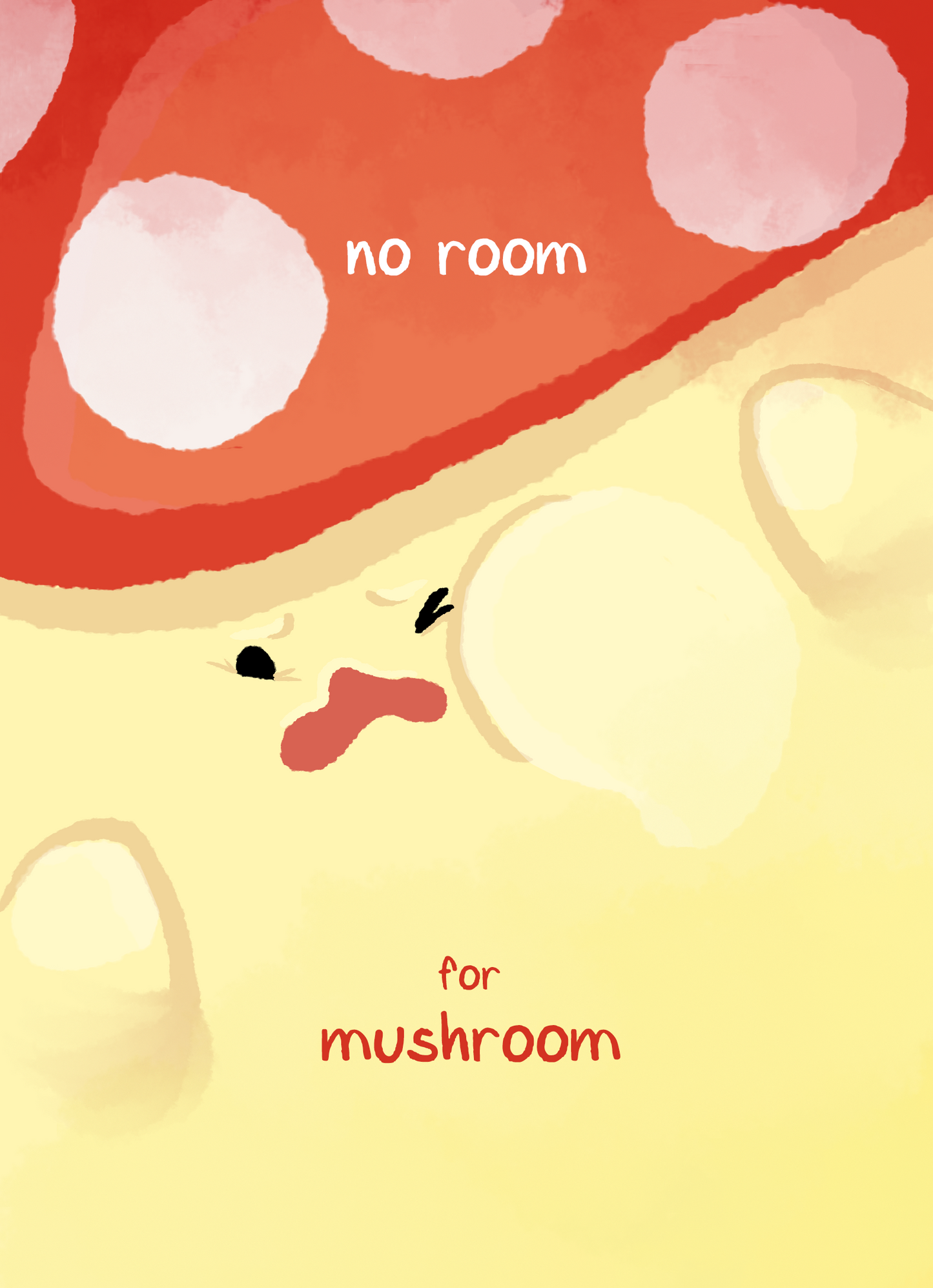 No Room for Mushroom