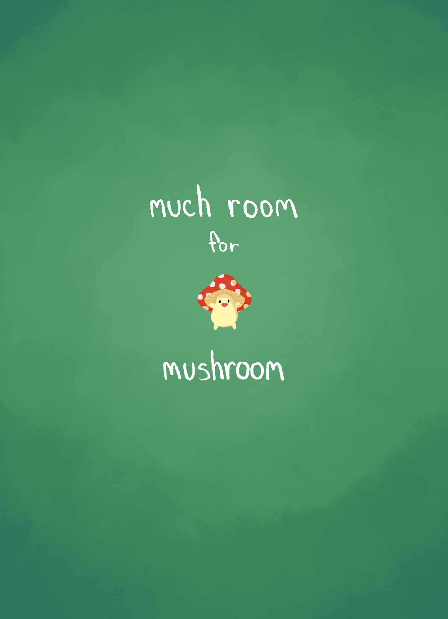 Much Room for Mushroom